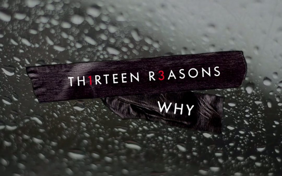 The Reason To Not Watch  13 Reasons Why Is The Very Reason You Should